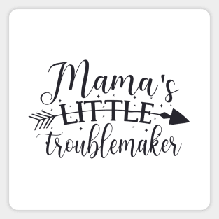 Mama's Little Troublemaker cute great for kids baby shower toddler Magnet